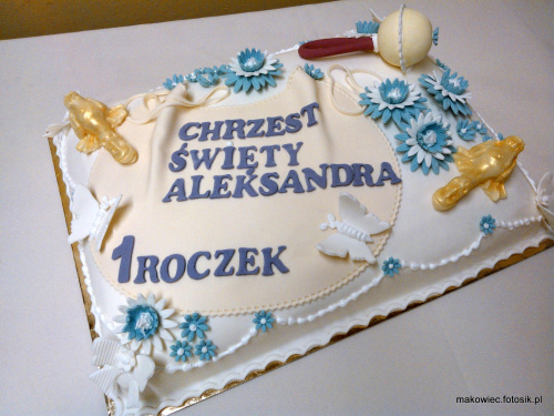 Torcik dla Aleksandra #chrzest #chrzciny #Aleksander #PierwszyRoczek #tort