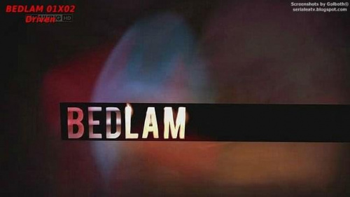 #bedlam #driven